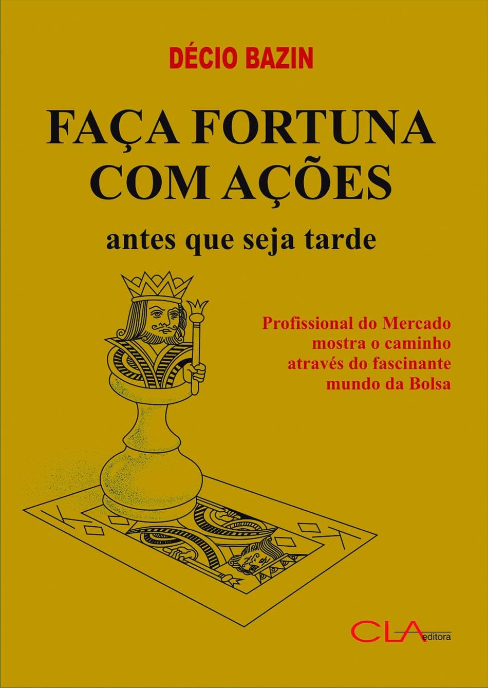 Capa: Faça Fortuna com Ações, Antes que seja Tarde